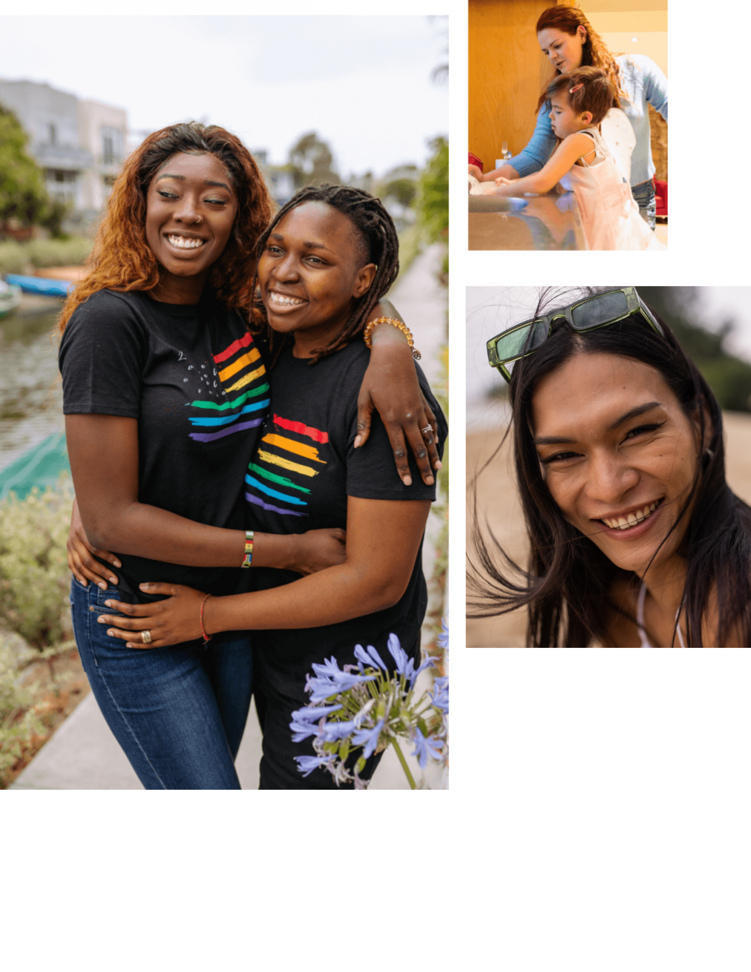 Three images. 1) Who people smiling hugging each other wearing black shirts with rainbow flags on them. 2) A person with long hair standing at a counter with a small child wearing a dress and a barrette in their hair. 3) Smiling person with long hair and glasses on their head.