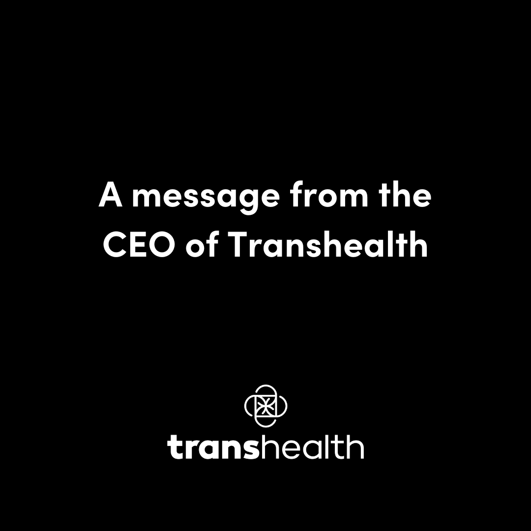 A message from the CEO of Transhealth Transhealth logo