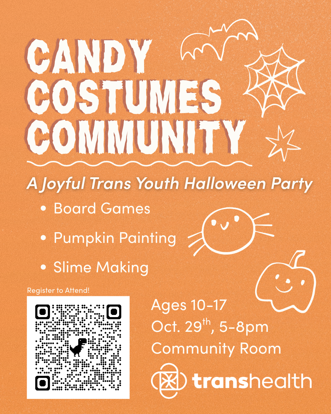 Flyer for trans youth halloween party event. Orange background with white illustrated halloween figures and stylized white text. QR code and Transhealth logo at the bottom of the image.
